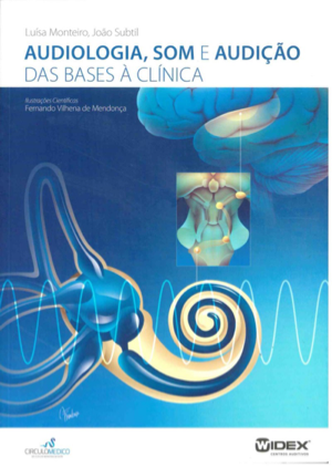 Audiologia, Som e Audição das Bases à Clínica