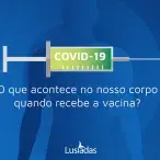 O que acontece com a vacina