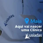Lusíadas vai abrir a Clínica Lusíadas Maia